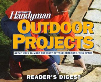 Hardcover The Family Handyman: Outdoor Projects Book