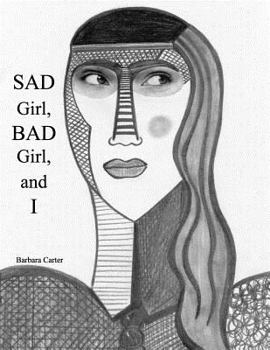 Paperback SAD Girl, BAD Girl, and I Book