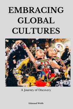 Paperback Embracing Global Cultures: A journey of discovery Book