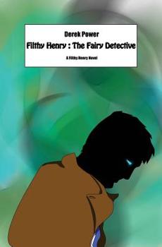 Paperback Filthy Henry: The Fairy Detective Book