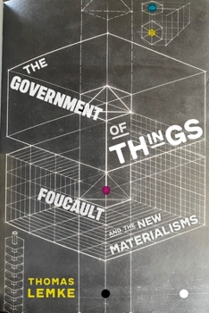 Paperback The Government of Things: Foucault and the New Materialisms Book