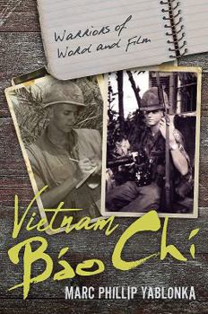 Hardcover Vietnam Bao Chi: Warriors of Word and Film Book