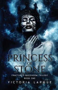 Princess of Stone - Book #1 of the Fractured Queendom