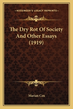 Paperback The Dry Rot of Society and Other Essays (1919) Book