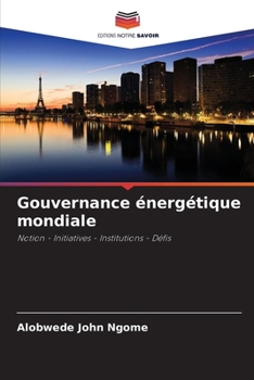 Paperback Gouvernance énergétique mondiale [French] Book