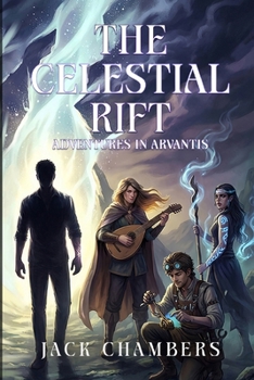 Paperback The Celestial Rift: Adventures In Arvantis Book