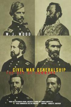 Paperback Civil War Generalship: The Art of Command Book