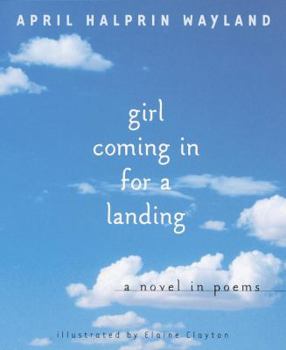 Hardcover Girl Coming in for a Landing: A Novel in Poems Book