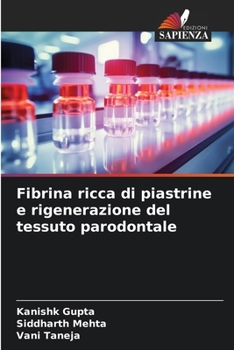 Paperback Fibrina ricca di piastrine e rigenerazione del tessuto parodontale (Italian Edition) [Italian] Book