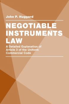 Paperback Negotiable Instruments Law: A Eetailed Explanation of Article 3 of the Uniform Commercial Code Book