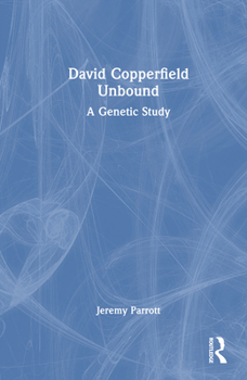 Hardcover David Copperfield Unbound: A Genetic Study Book