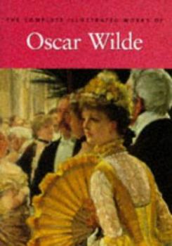 Hardcover The Complete Illustrated Works of Oscar Wilde Book