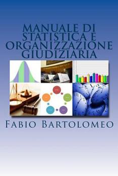 Paperback Manuale di statistica e organizzazione giudiziaria [edizione 2014] [Italian] Book