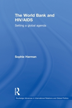 Paperback The World Bank and HIV/AIDS: Setting a Global Agenda Book