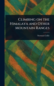 Hardcover Climbing on the Himalaya and Other Mountain Ranges Book