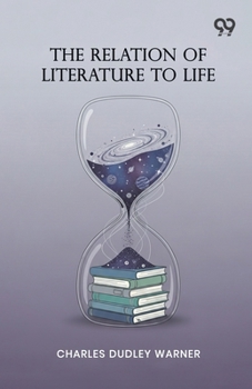 Paperback The Relation Of Literature To Life Book