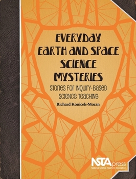 Paperback Everyday Earth and Space Science Mysteries: Stories for Inquiry-Based Science Teaching Book
