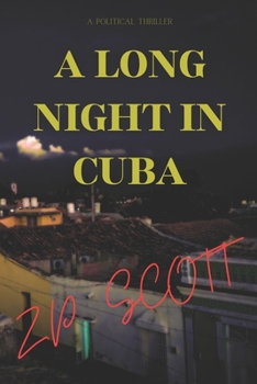 Paperback A Long Night in Cuba: A Historical Fiction Political Thriller Book