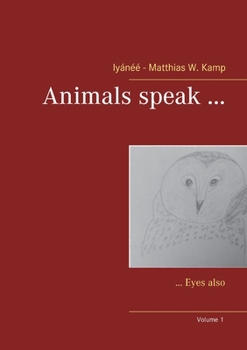 Paperback Animals speak ...: ... Eyes also Book
