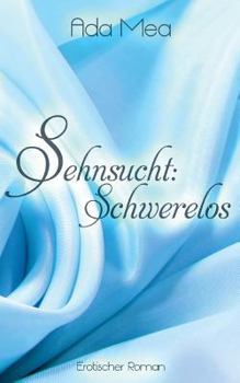 Paperback Sehnsucht: Schwerelos [German] Book