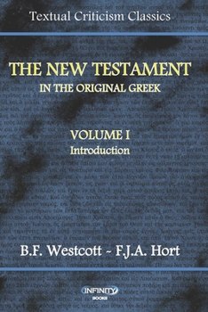 Paperback The New Testament in the Original Greek: Volume I - Introduction Book