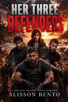 Her Three Defenders: A Military Reverse Harem Romance - Book #2 of the Delta Shield Rescue