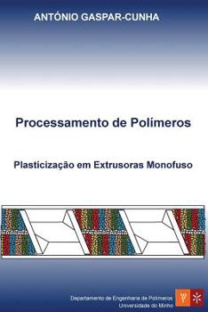 Paperback Processamento de Polímeros: Plasticização em Extrusoras Monofuso [Portuguese] Book