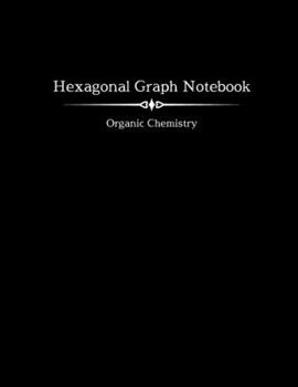 Paperback Hexagonal Graph Notebook - Organic Chemistry Book