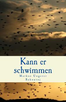 Paperback Kann er schwimmen: Rakontoj [German] Book