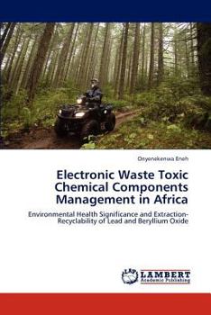Paperback Electronic Waste Toxic Chemical Components Management in Africa Book