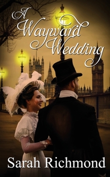 A Wayward Wedding - Book #3 of the House of Caruthers