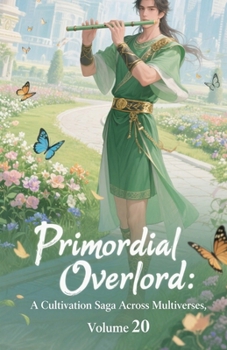 Paperback Primordial Overlord: A Cultivation Saga Across Multiverses, Volume 20 Book