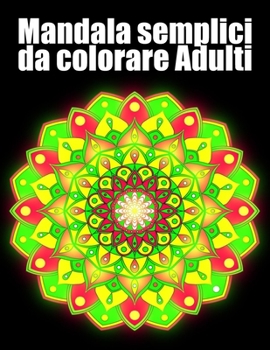 Mandala semplici da colorare Adulti: libro 60 mandala fiori grande semplici to complessi da colorare per adulti antistress regalo perfetto per il comp