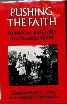 Pushing the Faith: Proselytism and Civility in a Pluralistic World