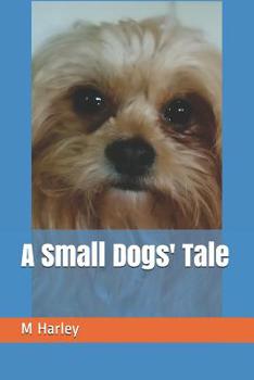 Paperback A Small Dogs Tale Book