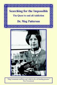 Paperback Searching for the Impossible - The Quest to End All Addiction Book