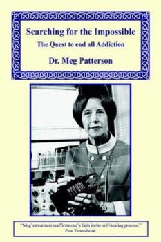 Paperback Searching for the Impossible: The Quest to End All Addiction Book