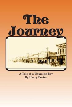 The Journey: A Tale of a Wyoming Boy