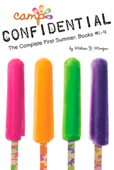 The Complete First Summer: Books #1-4 (Camp Confidential) - Book  of the Camp Confidential