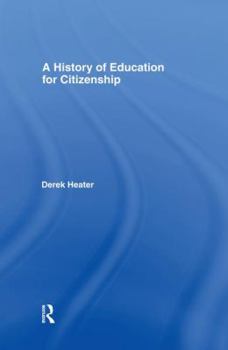 Paperback A History of Education for Citizenship Book