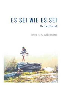 Paperback Es sei wie es sei: Ein Gedichtband [German] Book
