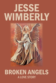 Hardcover Broken Angels A Love Story Book