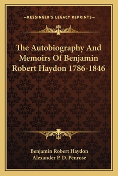 Paperback The Autobiography And Memoirs Of Benjamin Robert Haydon 1786-1846 Book