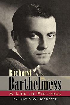 Paperback Richard Barthelmess - A Life in Pictures Book