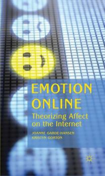 Hardcover Emotion Online: Theorizing Affect on the Internet Book