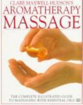 Hardcover Clare Maxwell-Hudson's Aromatherapy Massage Book