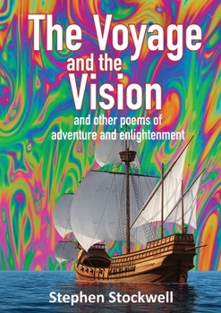 Paperback The Voyage and the Vision: and other poems of adventure and enlightenment Book