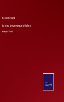 Meine Lebensgeschichte: Erster Theil