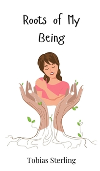 Hardcover Roots of My Being Book