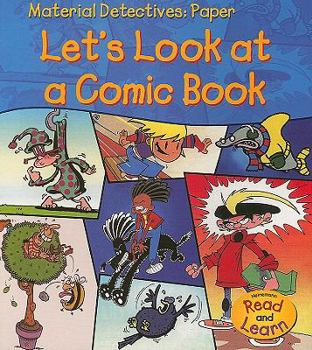 Paperback Paper: Let's Look at a Comic Book (Material Detectives) Book